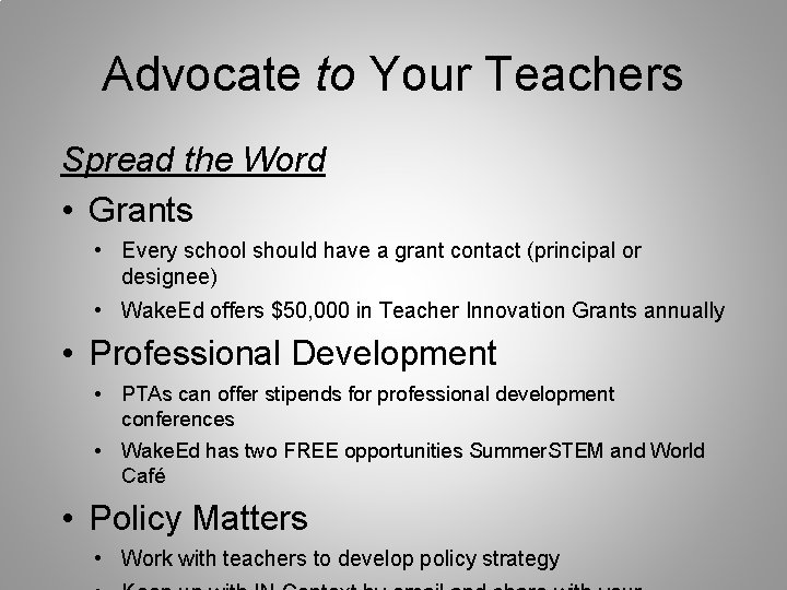 Advocate to Your Teachers Spread the Word • Grants • Every school should have