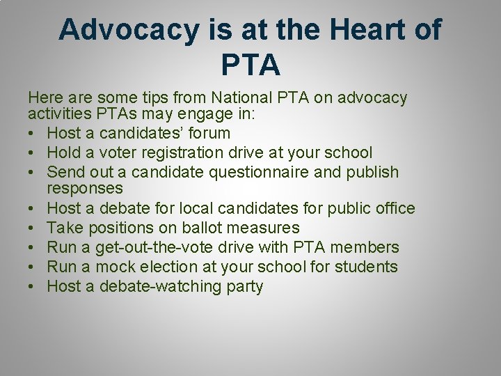 Advocacy is at the Heart of PTA Here are some tips from National PTA