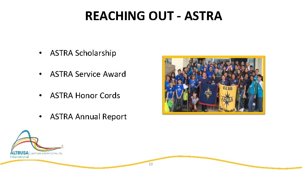 REACHING OUT - ASTRA • ASTRA Scholarship • ASTRA Service Award • ASTRA Honor