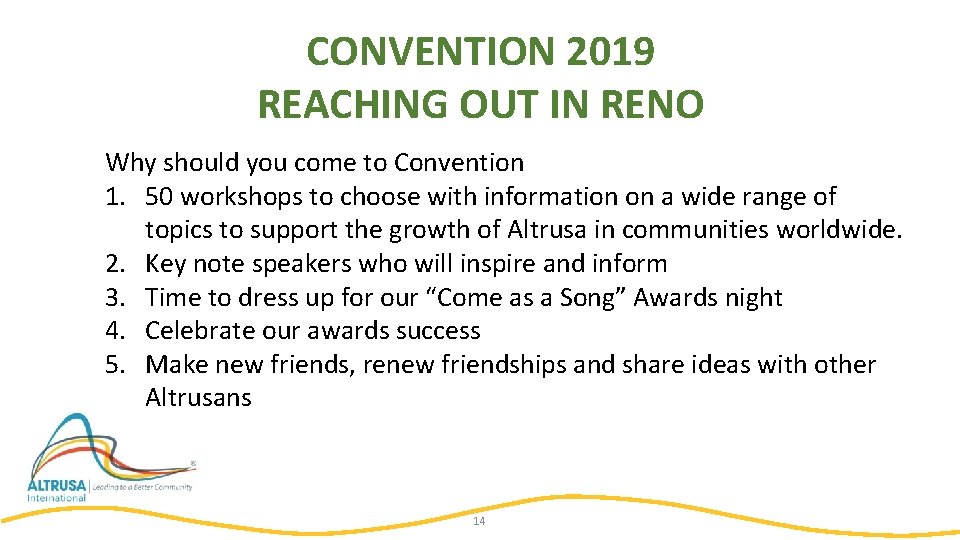 CONVENTION 2019 REACHING OUT IN RENO Why should you come to Convention 1. 50