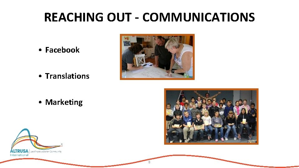 REACHING OUT - COMMUNICATIONS • Facebook • Translations • Marketing 8 