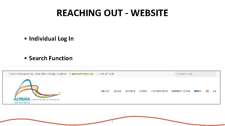 REACHING OUT - WEBSITE • Individual Log In • Search Function 9 