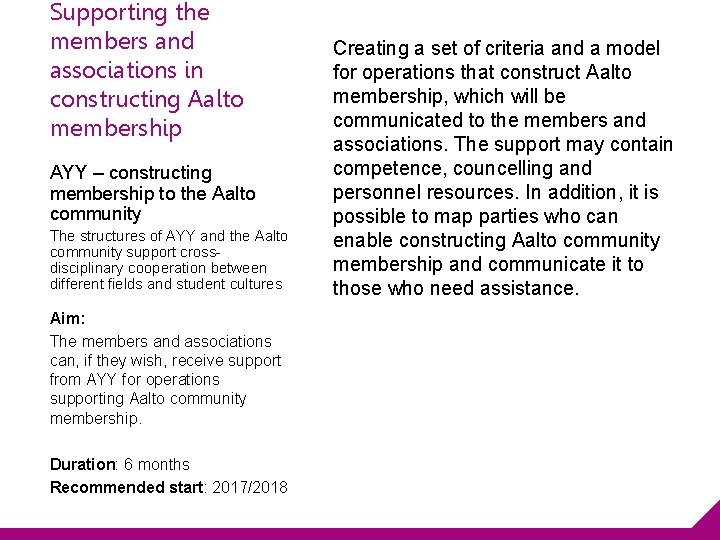 Supporting the members and associations in constructing Aalto membership AYY – constructing membership to