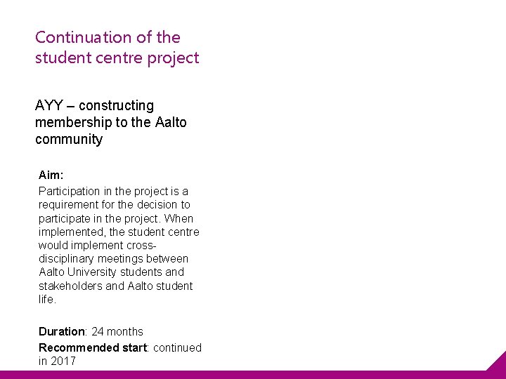 Continuation of the student centre project AYY – constructing membership to the Aalto community