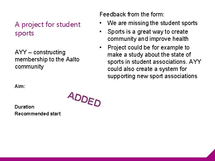 A project for student sports AYY – constructing membership to the Aalto community Feedback