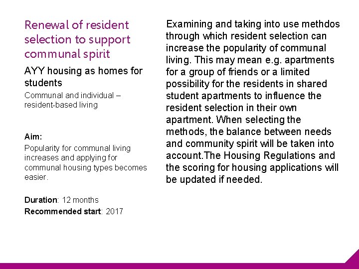 Renewal of resident selection to support communal spirit AYY housing as homes for students