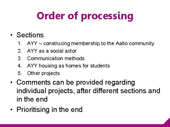 Order of processing • Sections 1. 2. 3. 4. 5. AYY – construcing membership