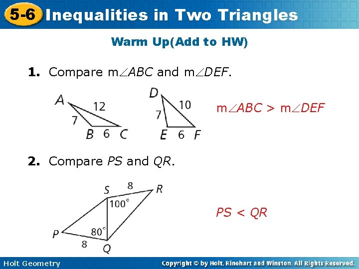 5 -6 Inequalities in Two Triangles Warm Up(Add to HW) 1. Compare m ABC