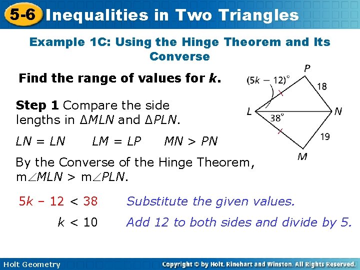 5 -6 Inequalities in Two Triangles Example 1 C: Using the Hinge Theorem and