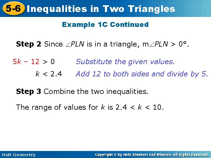 5 -6 Inequalities in Two Triangles Example 1 C Continued Step 2 Since PLN