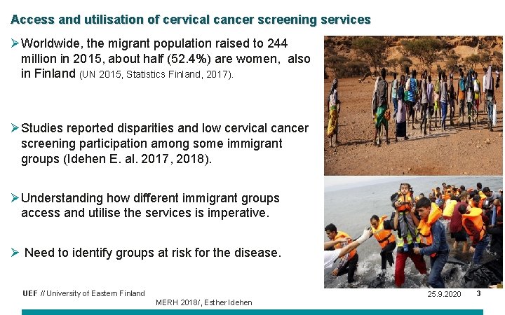 Access and utilisation of cervical cancer screening services ØWorldwide, the migrant population raised to