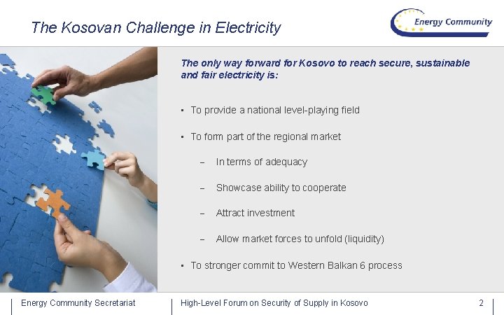 The Kosovan Challenge in Electricity The only way forward for Kosovo to reach secure,