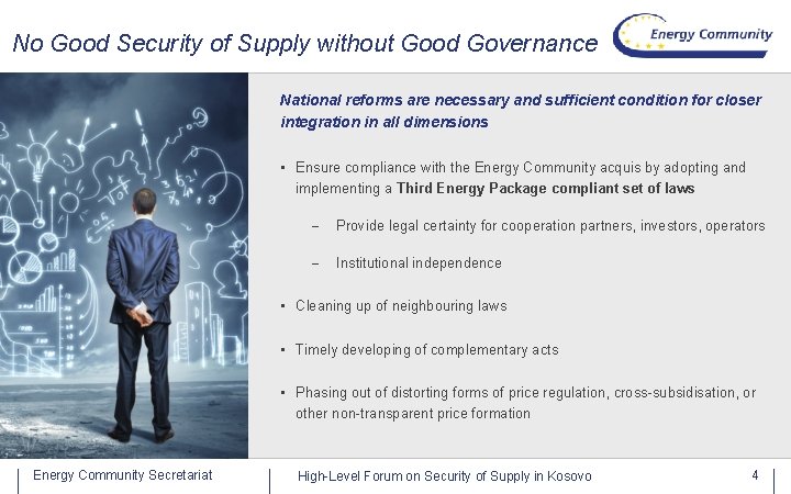 No Good Security of Supply without Good Governance National reforms are necessary and sufficient