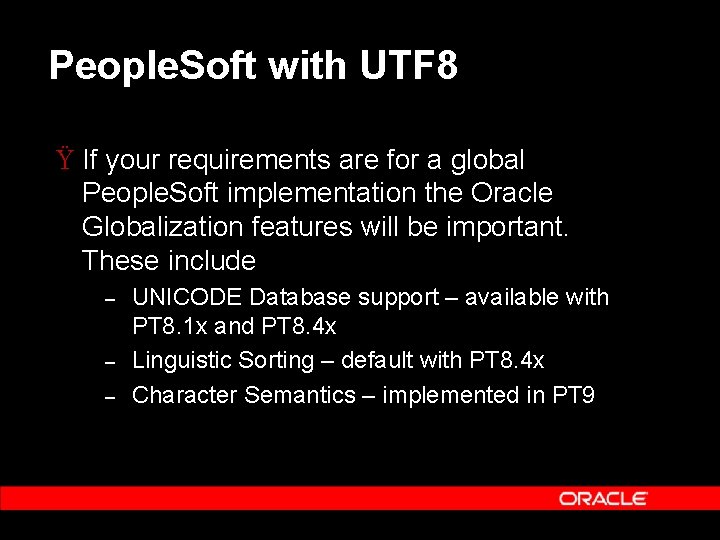 People. Soft with UTF 8 Ÿ If your requirements are for a global People.