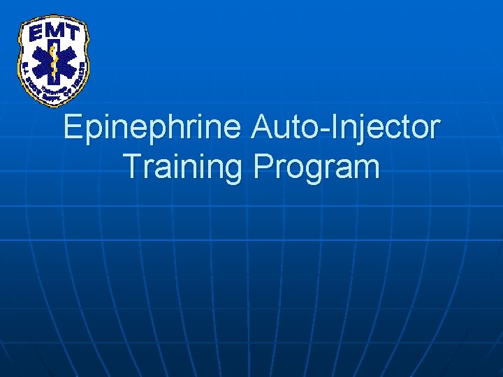 Epinephrine Auto-Injector Training Program 