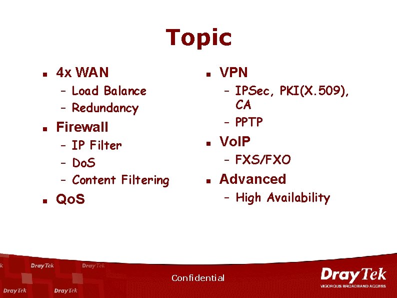 Topic n 4 x WAN n – Load Balance – Redundancy n n –