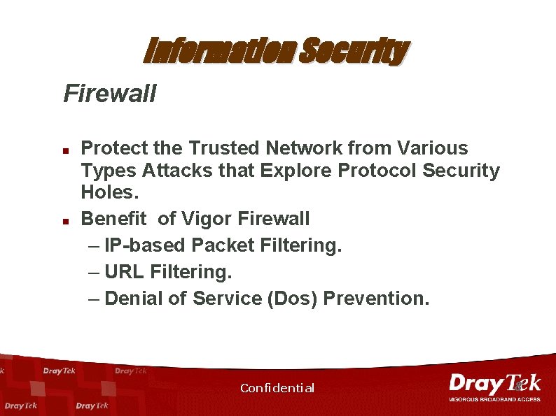 Information Security Firewall n n Protect the Trusted Network from Various Types Attacks that