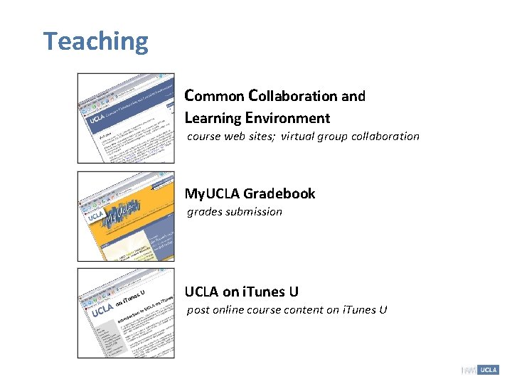 Teaching Common Collaboration and Learning Environment course web sites; virtual group collaboration My. UCLA