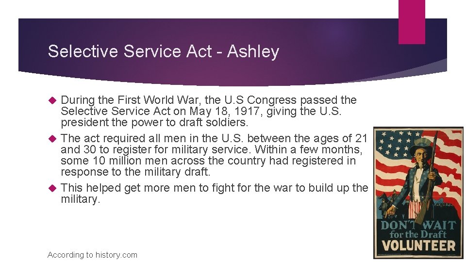 Selective Service Act - Ashley During the First World War, the U. S Congress