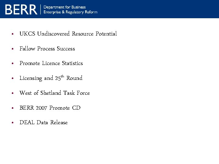  • UKCS Undiscovered Resource Potential • Fallow Process Success • Promote Licence Statistics