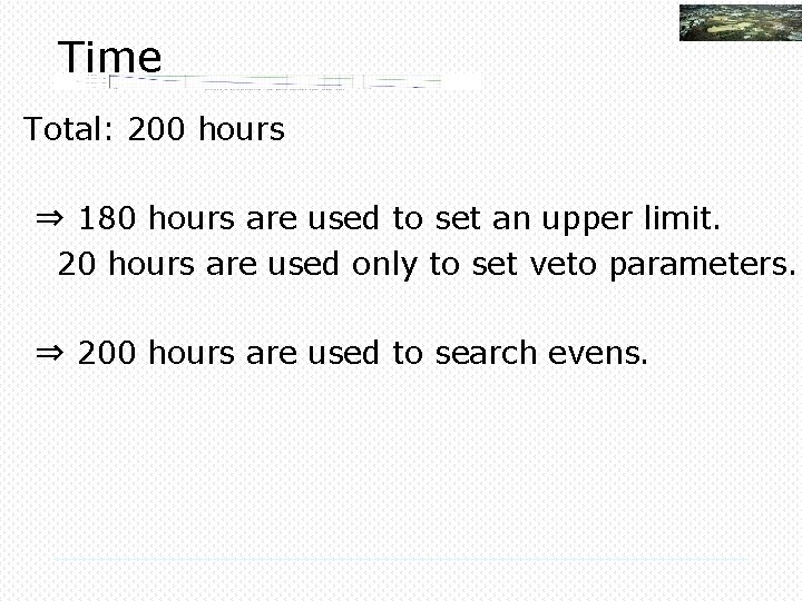 Time Total: 200 hours ⇒ 180 hours are used to set an upper limit.