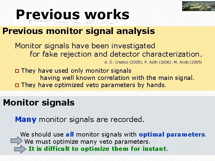 Previous works Previous monitor signal analysis Monitor signals have been investigated for fake rejection