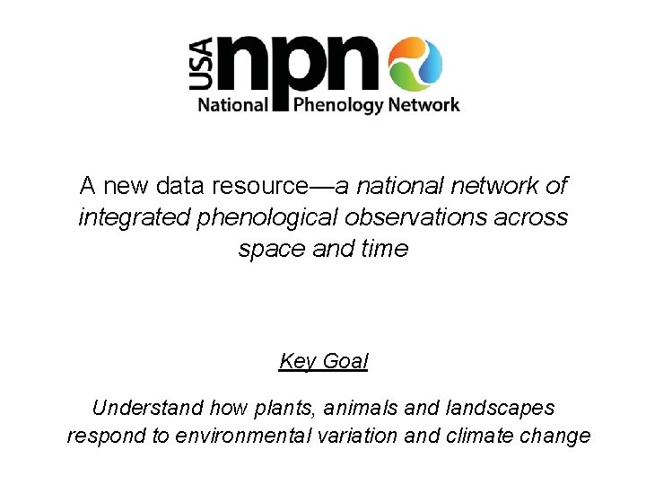 A new data resource—a national network of integrated phenological observations across space and time