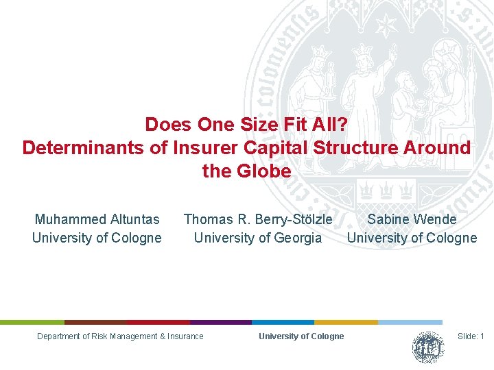 Does One Size Fit All? Determinants of Insurer Capital Structure Around the Globe Muhammed