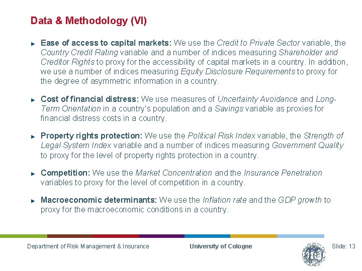 Data & Methodology (VI) ► ► ► Ease of access to capital markets: We