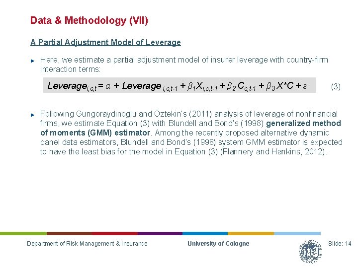 Data & Methodology (VII) A Partial Adjustment Model of Leverage ► Here, we estimate