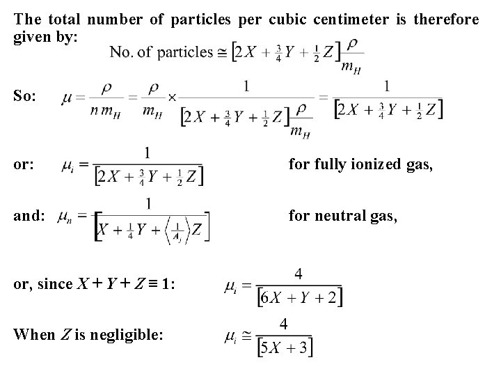 The total number of particles per cubic centimeter is therefore given by: So: or: