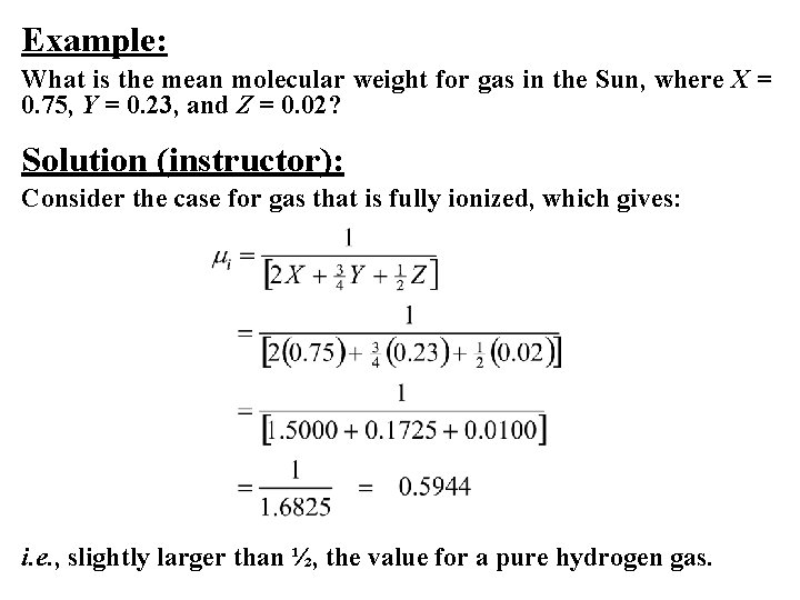 Example: What is the mean molecular weight for gas in the Sun, where X