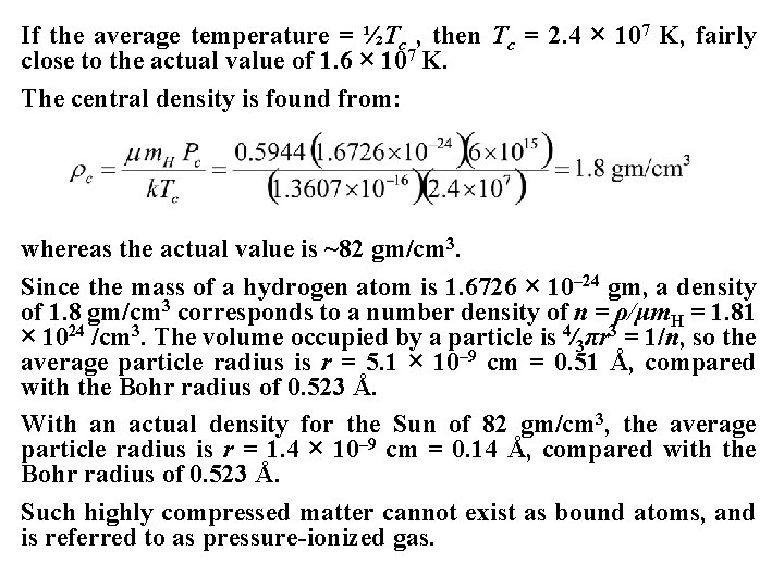 If the average temperature = ½Tc , then Tc = 2. 4 × 107