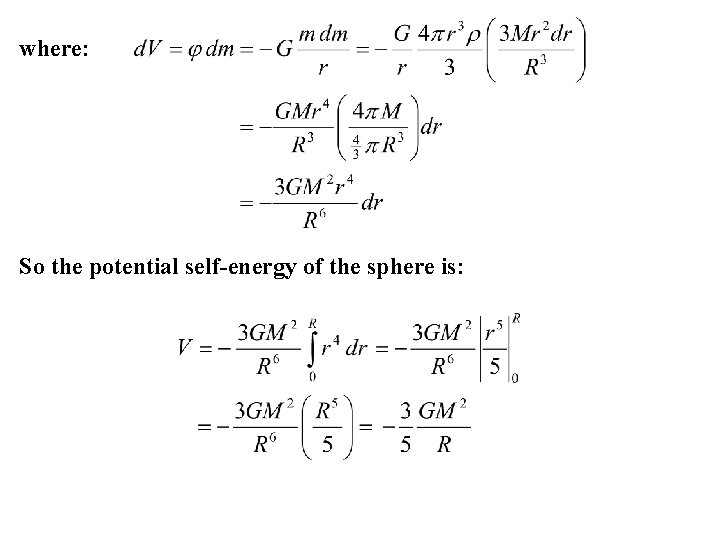 where: So the potential self-energy of the sphere is: 