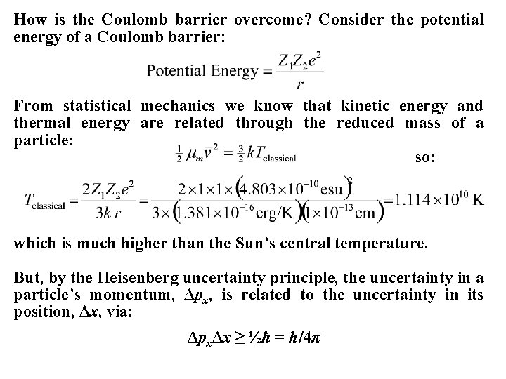 How is the Coulomb barrier overcome? Consider the potential energy of a Coulomb barrier: