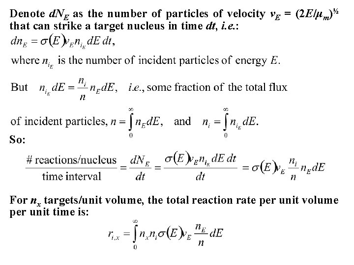 Denote d. NE as the number of particles of velocity v. E = (2