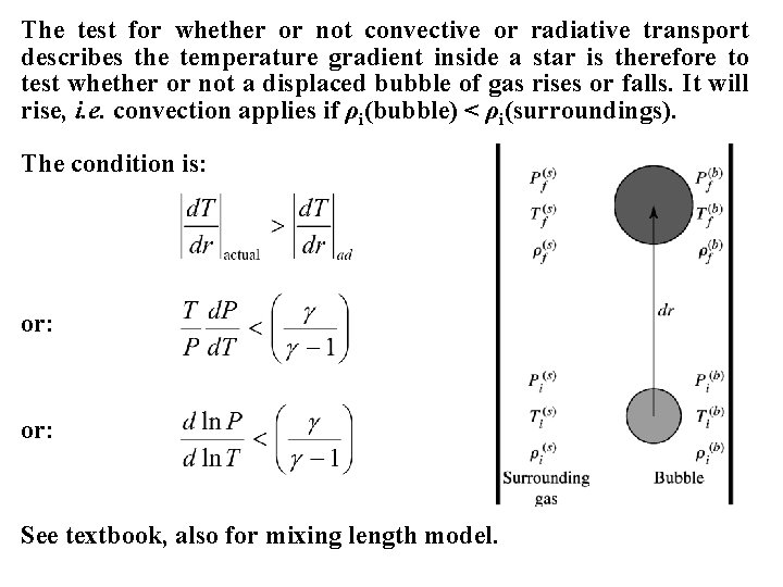 The test for whether or not convective or radiative transport describes the temperature gradient