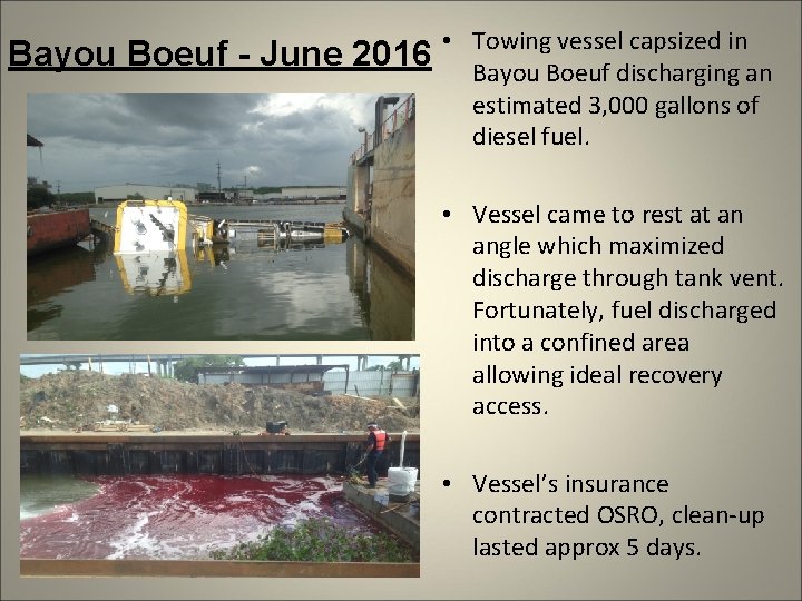 Bayou Boeuf - June 2016 • Towing vessel capsized in Bayou Boeuf discharging an Bayou Boeuf - June 2016 • Towing vessel capsized in Bayou Boeuf discharging an