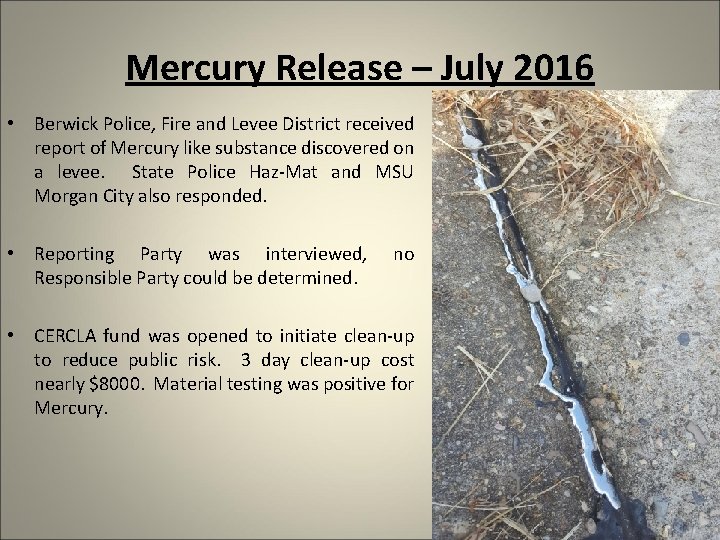 Mercury Release – July 2016 • Berwick Police, Fire and Levee District received report Mercury Release – July 2016 • Berwick Police, Fire and Levee District received report
