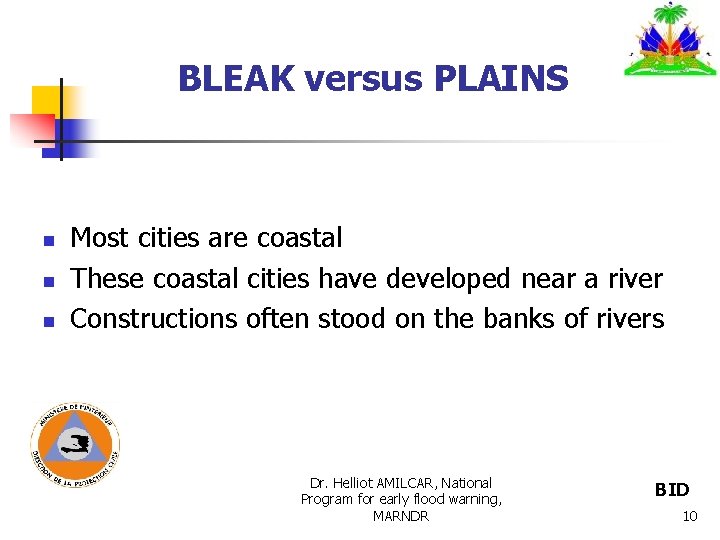 BLEAK versus PLAINS n n n Most cities are coastal These coastal cities have BLEAK versus PLAINS n n n Most cities are coastal These coastal cities have