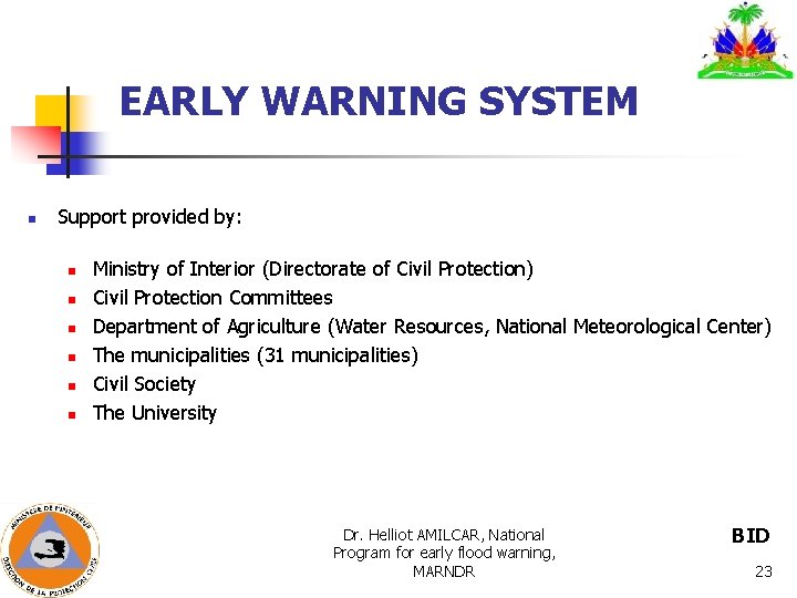 EARLY WARNING SYSTEM n Support provided by: n n n Ministry of Interior (Directorate EARLY WARNING SYSTEM n Support provided by: n n n Ministry of Interior (Directorate