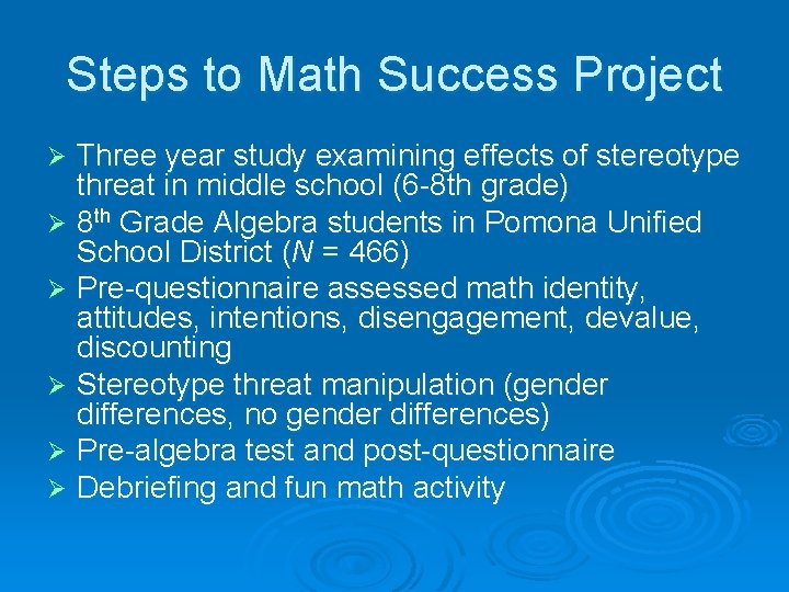 Steps to Math Success Project Three year study examining effects of stereotype threat in