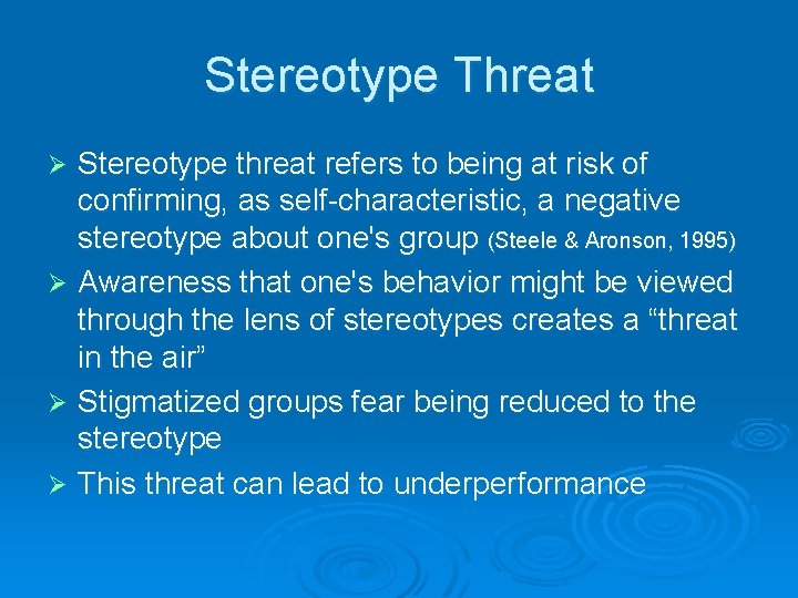 Stereotype Threat Stereotype threat refers to being at risk of confirming, as self-characteristic, a