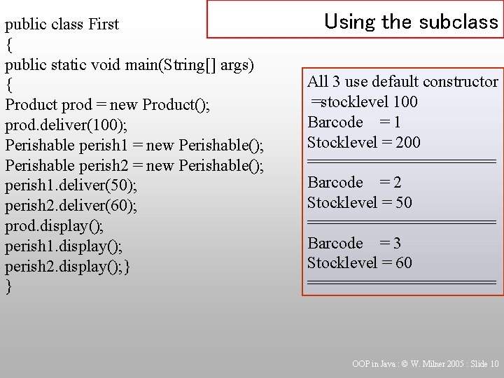 public class First { public static void main(String[] args) { Product prod = new