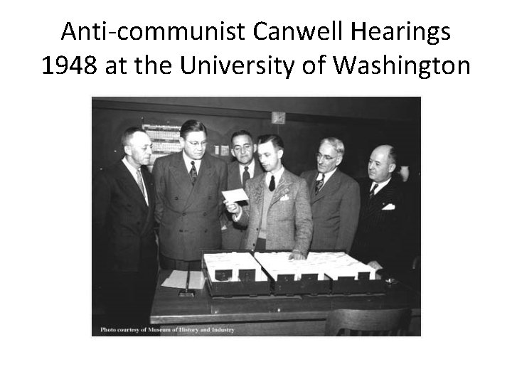 Anti-communist Canwell Hearings 1948 at the University of Washington 