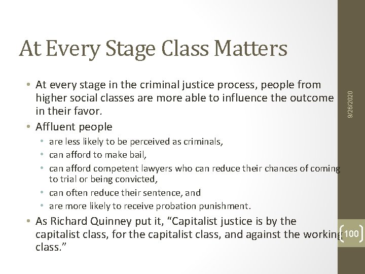 • At every stage in the criminal justice process, people from higher social • At every stage in the criminal justice process, people from higher social
