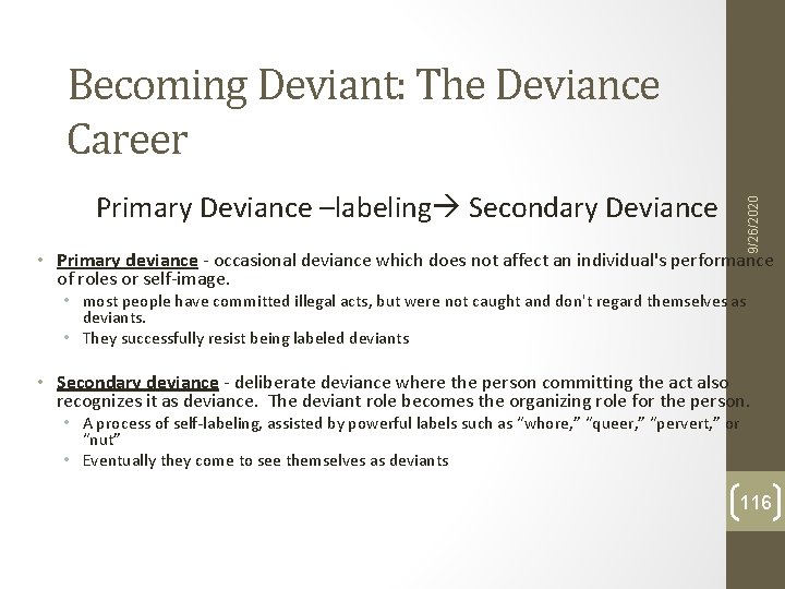 Becoming Deviant: The Deviance Career 9/26/2020 Primary Deviance –labeling Secondary Deviance • Primary deviance Becoming Deviant: The Deviance Career 9/26/2020 Primary Deviance –labeling Secondary Deviance • Primary deviance