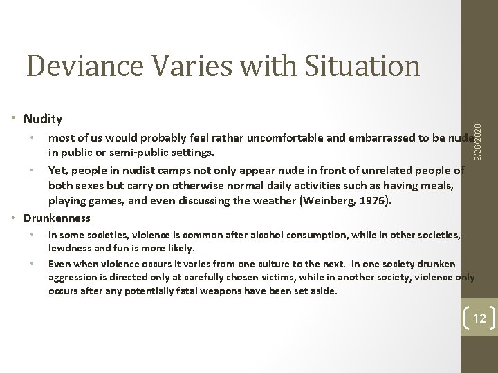 • Nudity 9/26/2020 Deviance Varies with Situation most of us would probably feel • Nudity 9/26/2020 Deviance Varies with Situation most of us would probably feel
