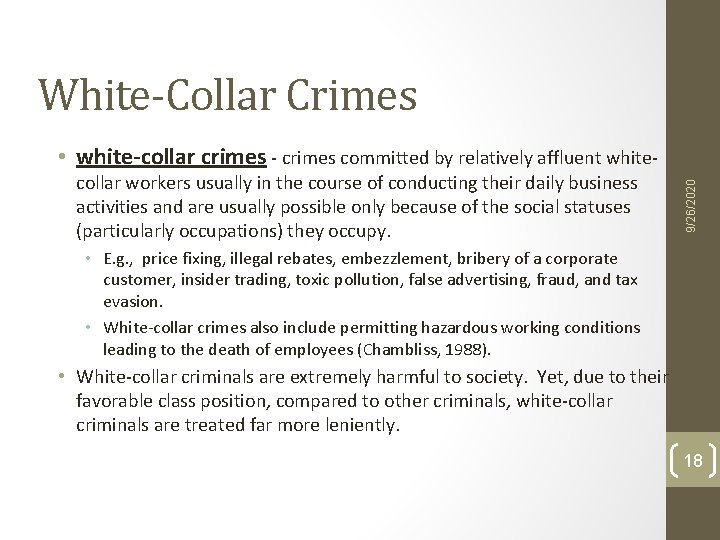 White-Collar Crimes collar workers usually in the course of conducting their daily business activities White-Collar Crimes collar workers usually in the course of conducting their daily business activities