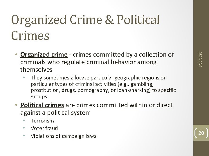• Organized crime - crimes committed by a collection of criminals who regulate • Organized crime - crimes committed by a collection of criminals who regulate